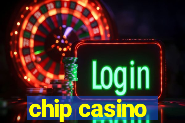 chip casino